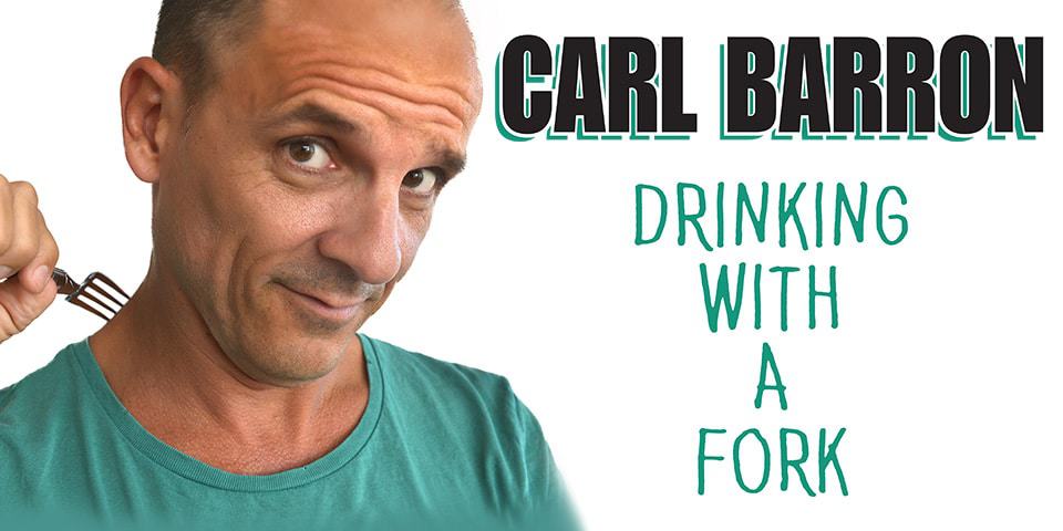 Carl Barron: Drinking With A Fork - Ipswich Civic Centre